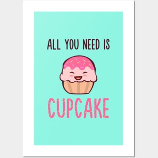 Cupcake is LIFE Posters and Art